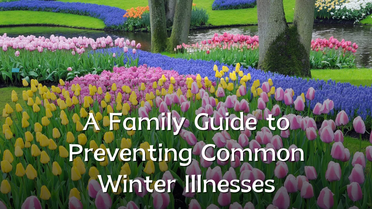 A Family Guide to Preventing Common Winter Illnesses