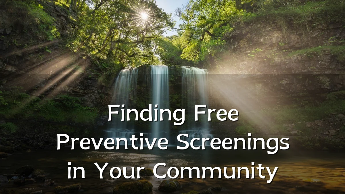 Finding Free Preventive Screenings in Your Community