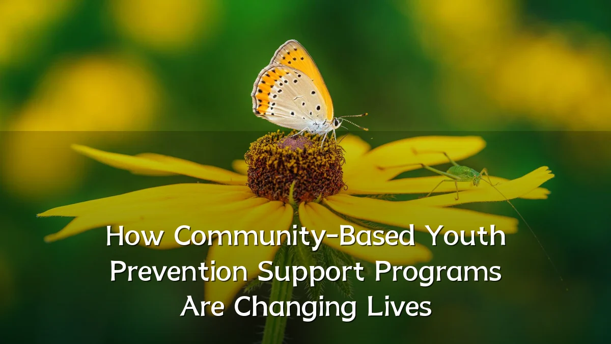 How Community-Based Youth Prevention Support Programs Are Changing Lives