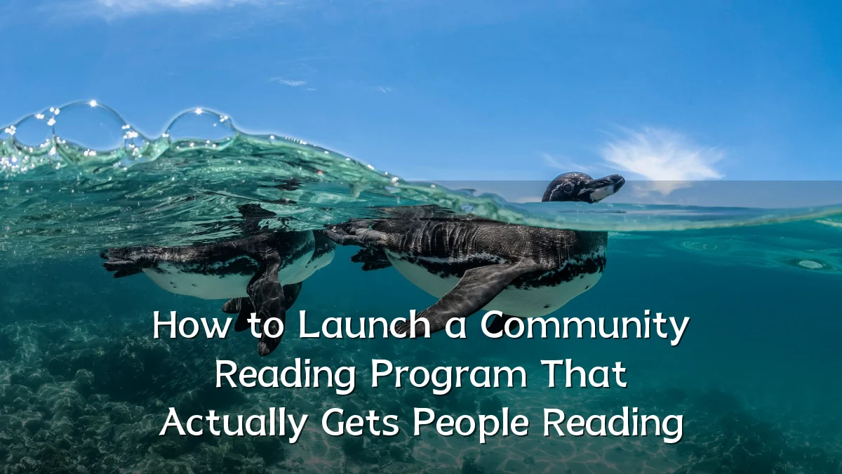 How to Launch a Community Reading Program That Actually Gets People Reading