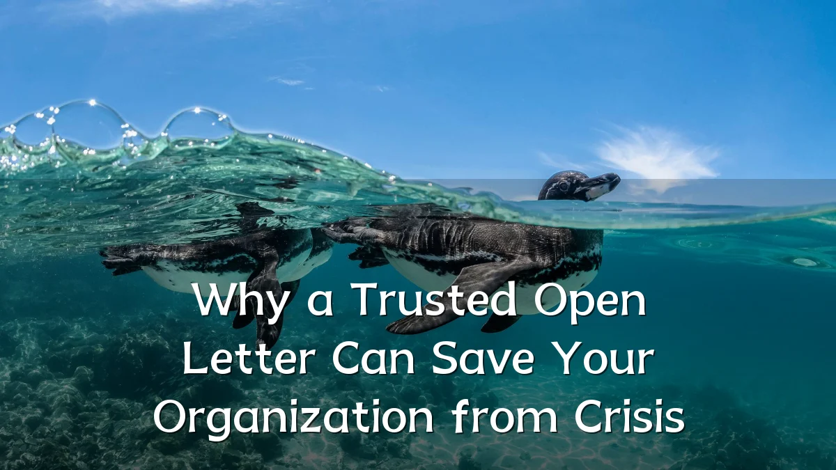 Why a Trusted Open Letter Can Save Your Organization from Crisis